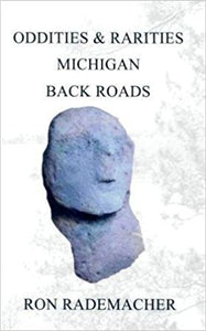 Oddities & Rarities- Michigan Back Roads